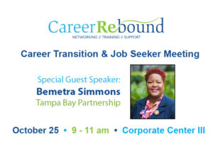 Career Transition and Job Seeker Meeting with Special Guest Speaker Bemetra Simmons, President & CEO of Tampa Bay Partnership