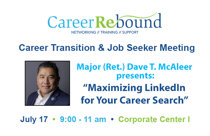 Monthly Meeting plus “Maximizing LinkedIn for Your Career Search” w/Dave McAleer