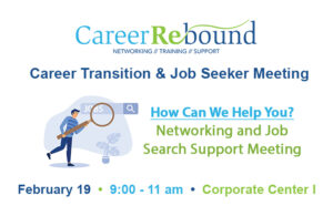 Career Transition & Job Seeker Networking & Support Meeting - In Person Meeting at Corporate Center ONE @ Corporate Center One