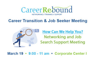 Career Transition & Job Seeker Networking & Support Meeting - In Person Meeting at Corporate Center ONE @ Corporate Center One